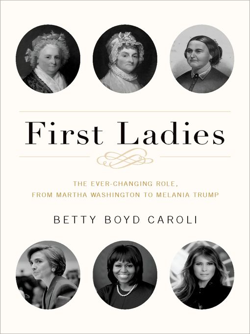 Title details for First Ladies by Betty Boyd Caroli - Available